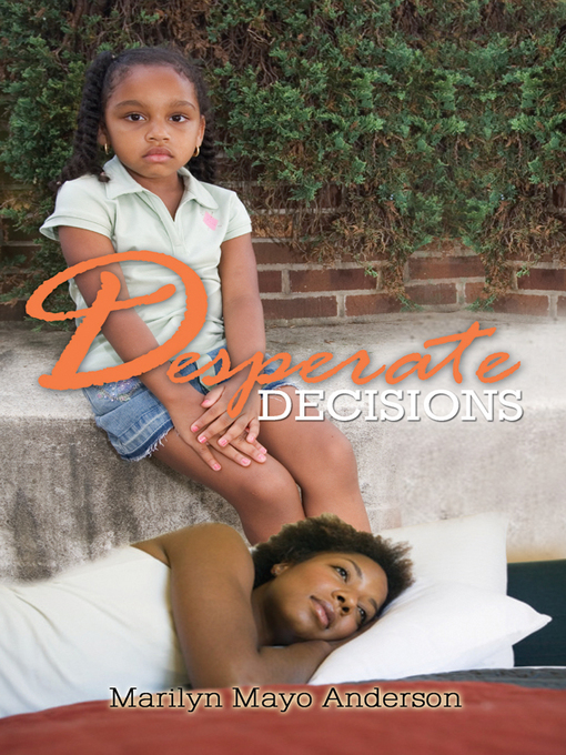 Title details for Desperate Decisions by Marilyn Mayo Anderson - Available